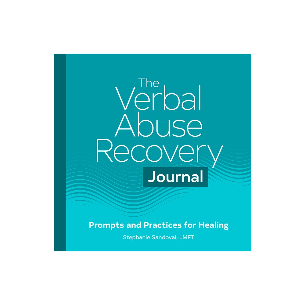 The Verbal Abuse Recovery Journal - by Stephanie Sandoval (Paperback)