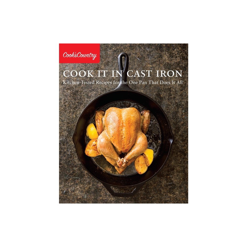 Cook It in Cast Iron - by Cooks Country (Paperback)