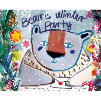 Bear's Winter Party - by  Deborah Hodge (Hardcover)