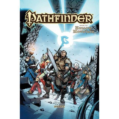 Pathfinder Volume 5: Hollow Mountain Tpb - by  Erik Mona & F Wesley Schneider & James L Sutter (Paperback)