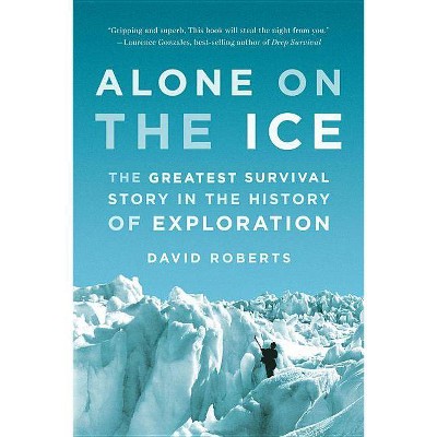 Alone on the Ice - by  David Roberts (Paperback)