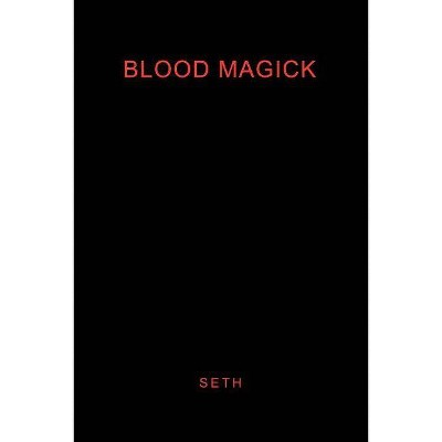 Blood Magick - by  Seth (Paperback)