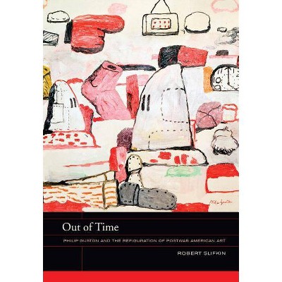 Out of Time, 5 - (Phillips Collection Book Prize) by  Robert Slifkin (Hardcover)