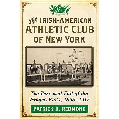 The Irish-American Athletic Club of New York - Large Print by  Patrick R Redmond (Paperback)