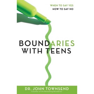 Boundaries with Teens - by  John Townsend (Paperback) - 1 of 1
