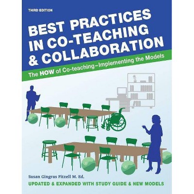 Best Practices in Co-teaching & Collaboration - by  Susan Gingras Fitzell M Ed (Paperback)