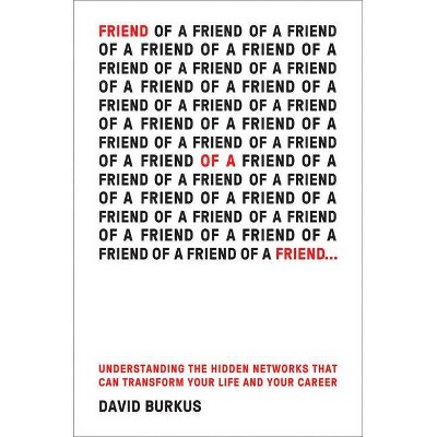 Friend of a Friend . . . - by  David Burkus (Hardcover)