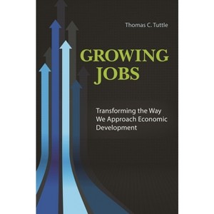 Growing Jobs - by  Thomas Tuttle (Hardcover) - 1 of 1