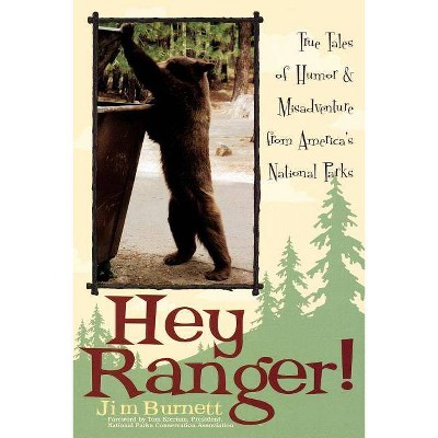 Hey Ranger! - by  Jim Burnett (Paperback)