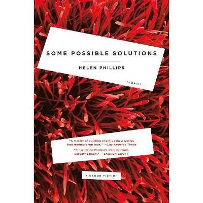 Some Possible Solutions - by  Helen Phillips (Paperback)