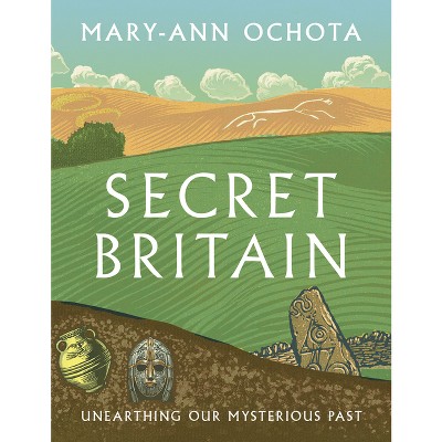 Secret Britain - by  Mary-Ann Ochota (Paperback)