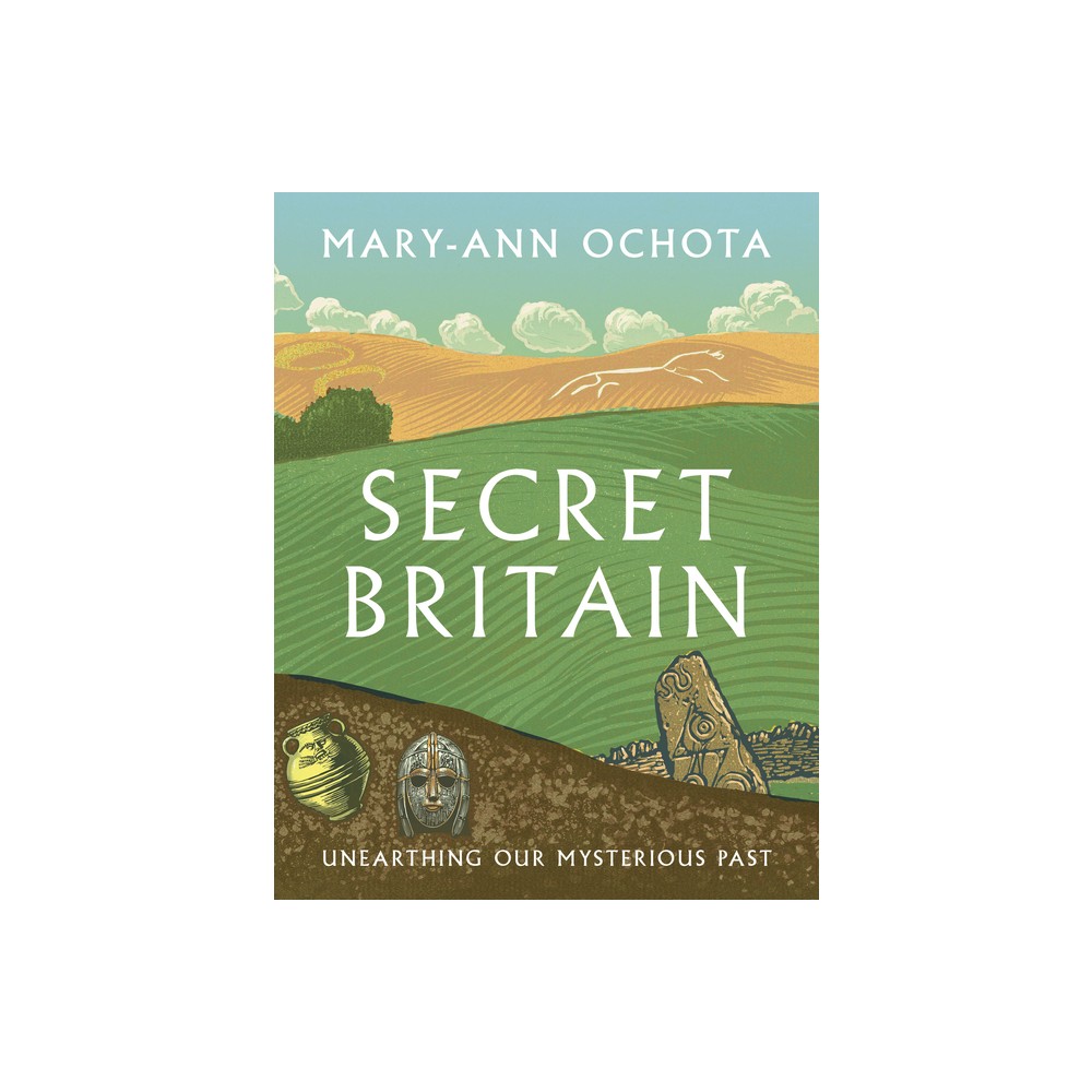 Secret Britain - by Mary-Ann Ochota (Paperback)