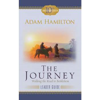 The Journey Leader Guide - by  Adam Hamilton (Paperback)