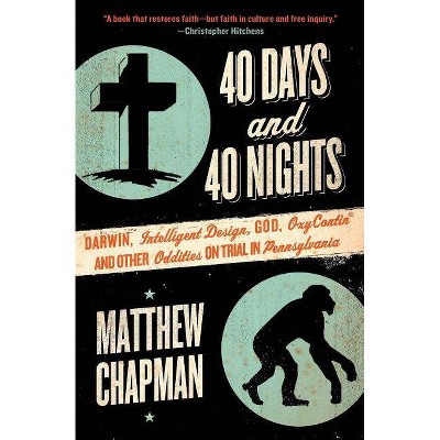 40 Days and 40 Nights - by  Matthew Chapman (Paperback)