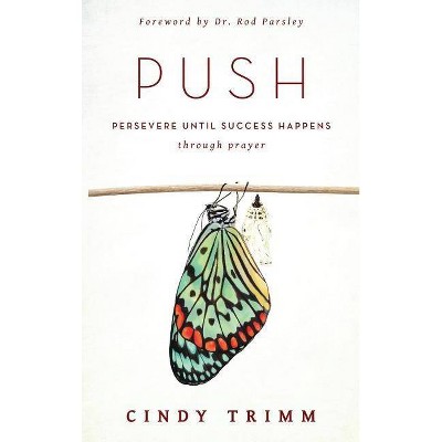 Push - by  Cindy Trimm (Hardcover)