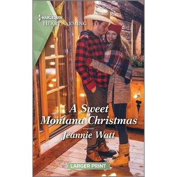 A Sweet Montana Christmas - (Cowgirls of Larkspur Valley) Large Print by  Jeannie Watt (Paperback)