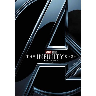 Marvel's the Infinity Saga Poster Book Phase 1 - by  Marvel Comics (Paperback)