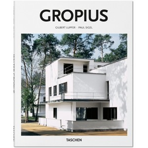 Gropius - (Basic Art) by  Gilbert Lupfer & Paul Sigel & Taschen (Hardcover) - 1 of 1