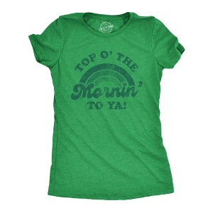 Womens Top O The Morning To Ya T shirt Funny Green St Patricks Day Saying Tee - Crazy Dog Women's T Shirt - 1 of 4