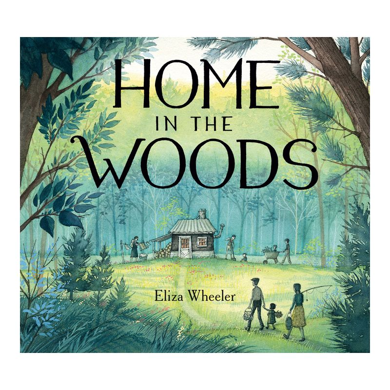 Home in the Woods - by  Eliza Wheeler (Hardcover), 1 of 2