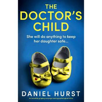 The Doctor's Child - (The Doctor's Wife) by  Daniel Hurst (Paperback)