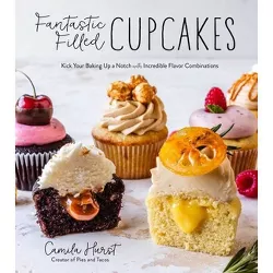 Fantastic Filled Cupcakes - by  Camila Hurst (Paperback)