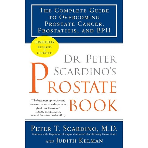 Dr. Peter Scardino's Prostate Book - 2nd Edition by  Peter T Scardino & Judith Kelman (Paperback) - image 1 of 1