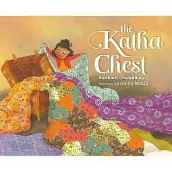 The Katha Chest - by  Radhiah Chowdhury (Hardcover)