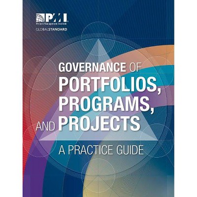 Governance of Portfolios, Programs, and Projects - by  Project Management Institute (Paperback)