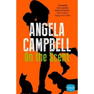 On the Scent - (Psychic Detective) by  Angela Campbell (Paperback) - 1 of 1
