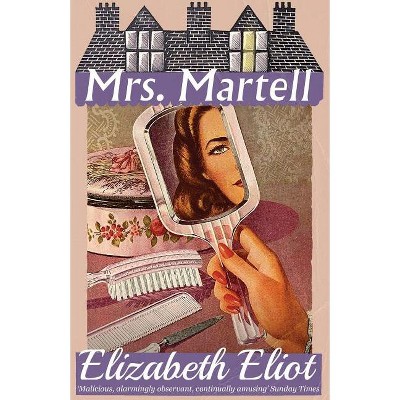 Mrs. Martell - by  Elizabeth Eliot (Paperback)