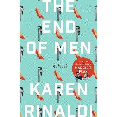 The End of Men - by  Karen Rinaldi (Paperback)