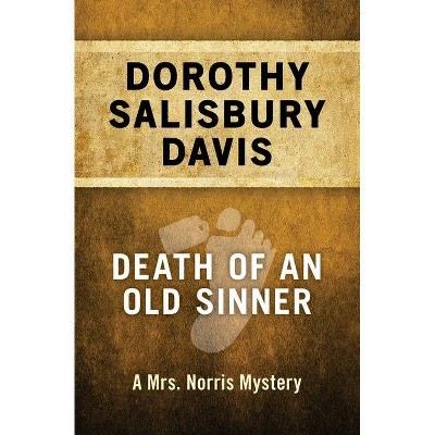 Death of an Old Sinner - (Mrs. Norris Mysteries) by  Dorothy Salisbury Davis (Paperback)