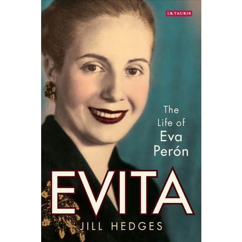 Evita The Life Of Eva Peron Hardcover Jill Hedges