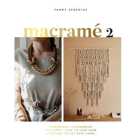 The Macrame Bible: Easy Step by Step Patterns for Jewelry, Wall
