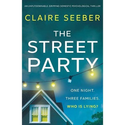 The Street Party - by  Claire Seeber (Paperback)