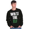 Funny Christmas What the Elf Joke Sweatshirt for Men or Women Brisco Brands - 4 of 4