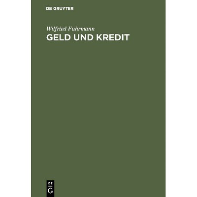 Geld und Kredit - 2nd Edition by  Wilfried Fuhrmann (Hardcover)