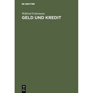 Geld und Kredit - 2nd Edition by  Wilfried Fuhrmann (Hardcover) - 1 of 1
