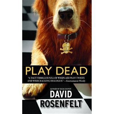 Play Dead - (The Andy Carpenter) by  David Rosenfelt (Paperback)