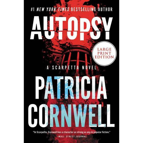 Autopsy - (kay Scarpetta) Large Print By Patricia Cornwell (paperback) :  Target
