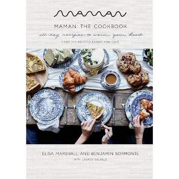 Maman: The Cookbook - by  Elisa Marshall & Benjamin Sormonte (Hardcover)