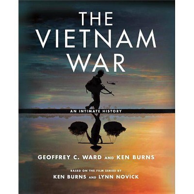 Vietnam War : An Intimate History -  by Geoffrey C. Ward (Hardcover)