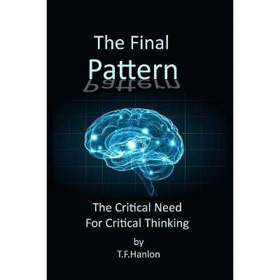 The Final Pattern - by  T F Hanlon (Paperback)