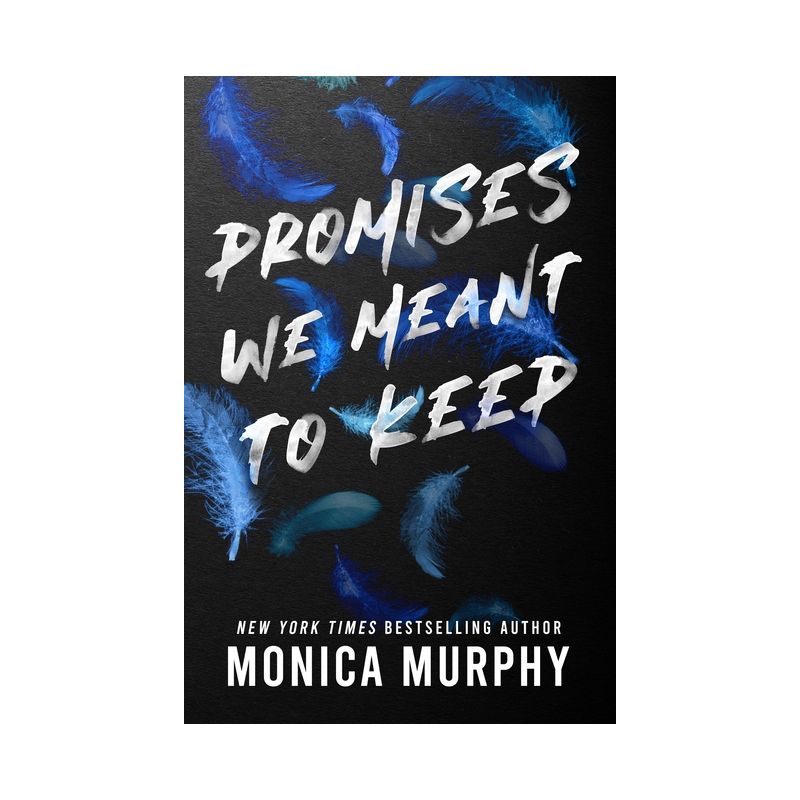 Promises We Meant to Keep - (Lancaster Prep) by  Monica Murphy (Paperback), 1 of 4