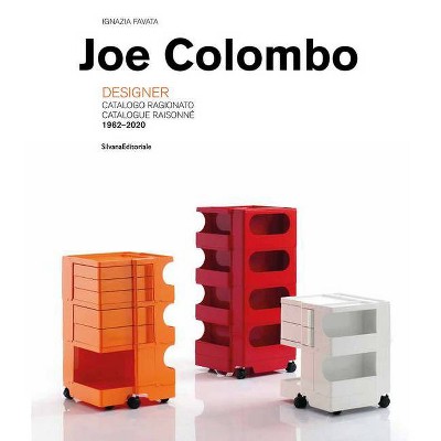 Joe Colombo: Designer - by  Ignazia Favata (Hardcover)