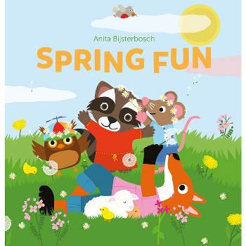 Spring Fun - (Season Fun) by  Anita Bijsterbosch (Hardcover)
