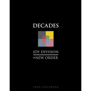 Joy Division + New Order - by  John Aizlewood (Hardcover) - 1 of 1
