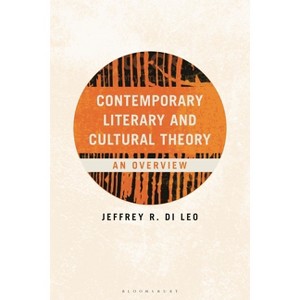Contemporary Literary and Cultural Theory - by  Jeffrey R Di Leo (Hardcover) - 1 of 1