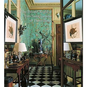 The Private World of Yves Saint Laurent and Pierre Bergé - (Hardcover) - 1 of 1